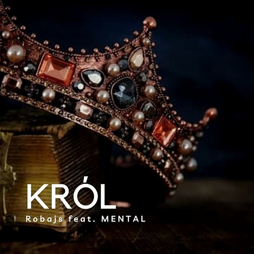 KRÓL Mental, Robajs