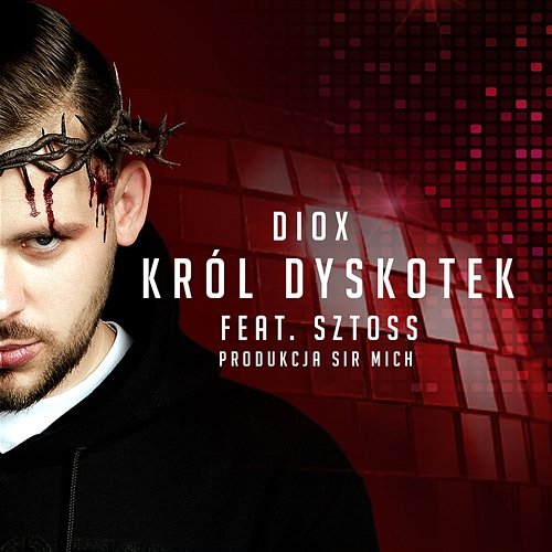 Król Dyskotek Diox feat. Sztoss, CebulCebs