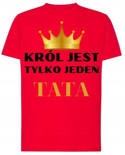 Król jest tylko Jeden TATA T-shirt Rozm.S Inna marka