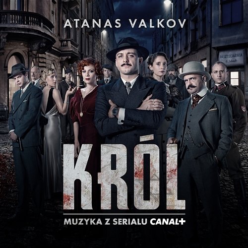 Król (Muzyka z serialu CANAL+) Atanas Valkov