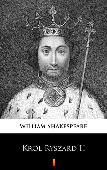 Król Ryszard II Shakespeare William
