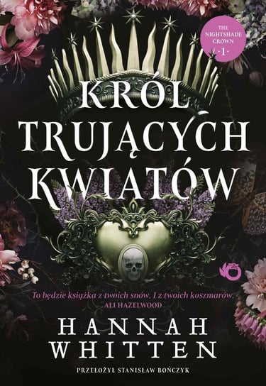 Król trujących kwiatów Hannah Whitten