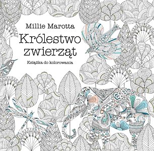 Królestwo zwierząt. Książka do kolorowania Marotta Millie