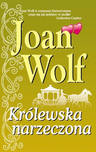 Królewska narzeczona Wolf Joan