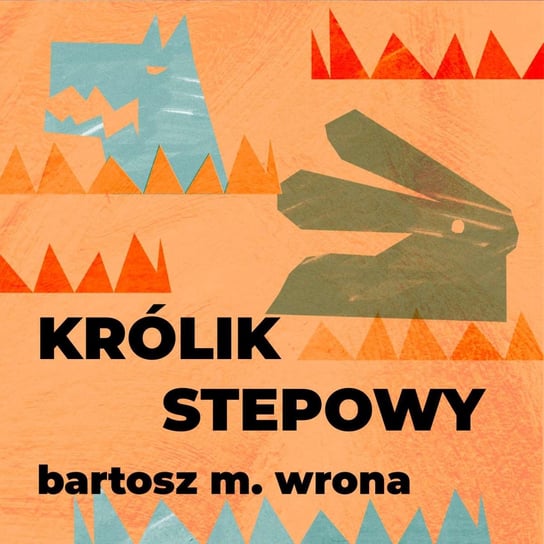 Królik stepowy Wrona Bartosz M.