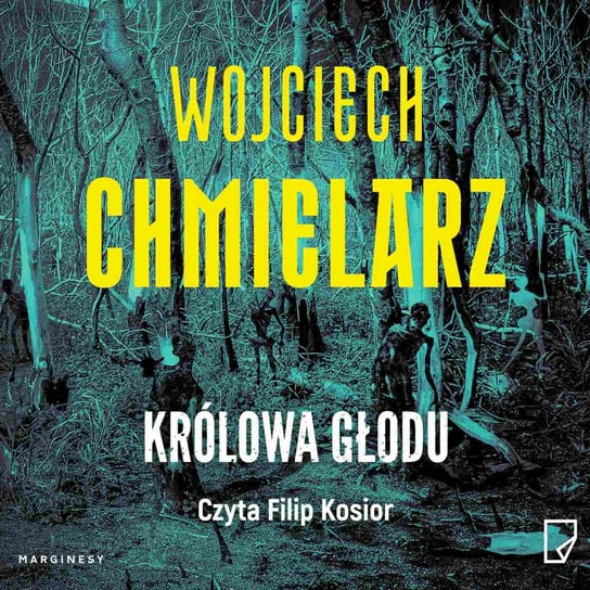 Królowa głodu - audiobook Chmielarz Wojciech