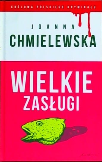 Królowa Polskiego Kryminału Joanna Chmielewska Ringier Axel Springer Sp. z o.o.