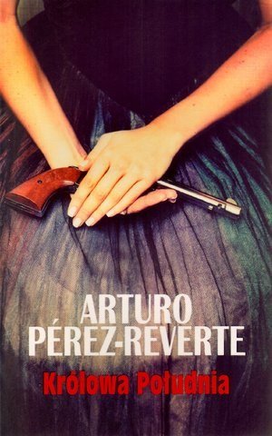 Królowa Południa Perez-Reverte Arturo