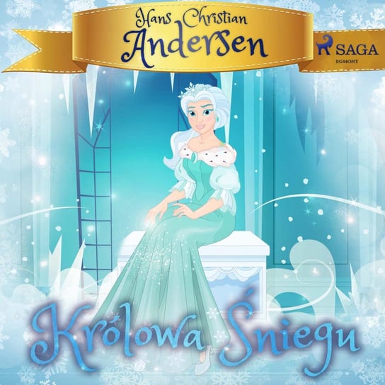 Królowa śniegu Andersen Hans Christian