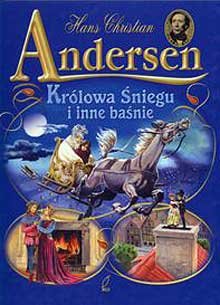 Królowa śniegu i inne baśnie Andersen Hans Christian