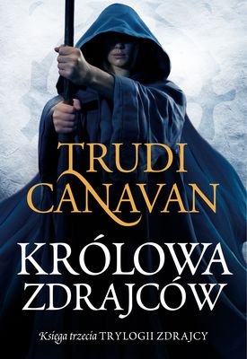 Królowa zdrajców. Trylogia zdrajcy. Księga 3 Canavan Trudi