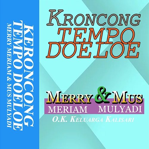 Kroncong Tempo Doeloe Merry Meriam & Mus Mulyadi