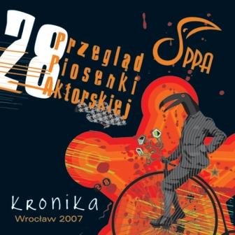 Kronika 28. Przeglądu Piosenki Aktorskiej Wrocław 2007 Various Artists