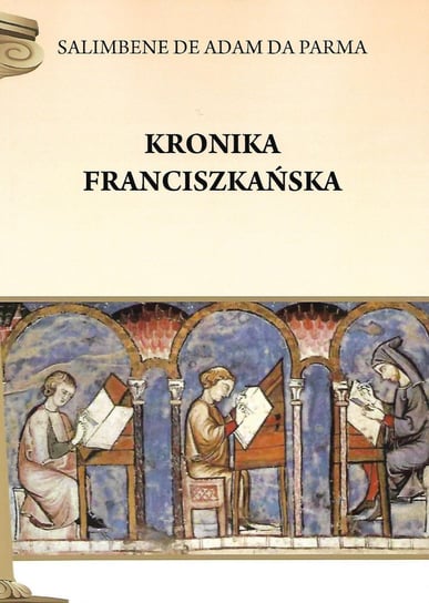Kronika franciszkańska da Parma Salimbene de Adam