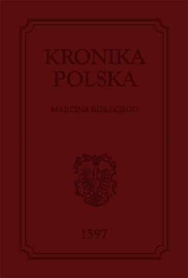 Kronika polska Bielski Marcin