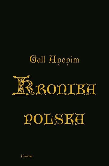 Kronika polska Anonim Gall