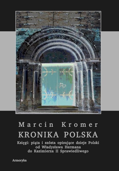Kronika polska Marcina Kromera. Tom 2 Kromer Marcin
