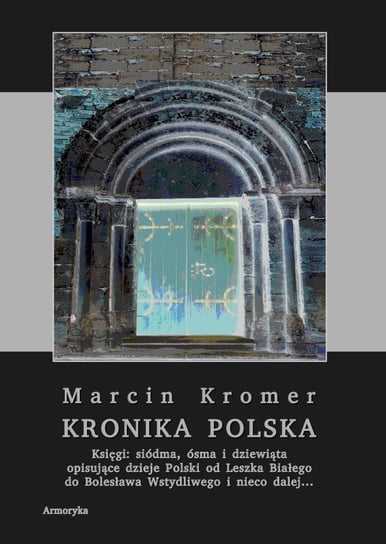 Kronika polska Marcina Kromera. Tom 3 Kromer Marcin