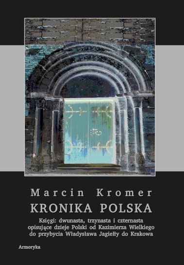 Kronika polska Marcina Kromera. Tom 5 Kromer Marcin