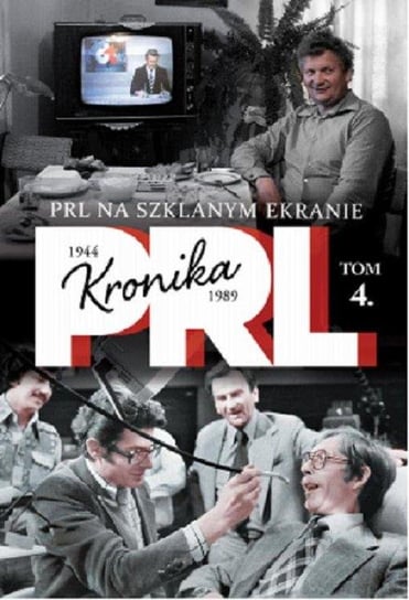 Kronika PRL 1944-1986. Tom 4. PRL na szklanym ekranie Edipresse Polska S.A.