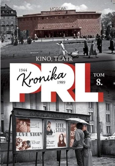 Kronika PRL 1944-1989. Tom 8. Kino, teatr Edipresse Polska S.A.