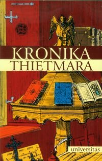 Kronika Thietmara Opracowanie zbiorowe