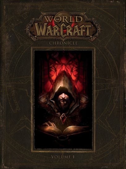 Kronika. World of Warcraft. Tom 1 Opracowanie zbiorowe