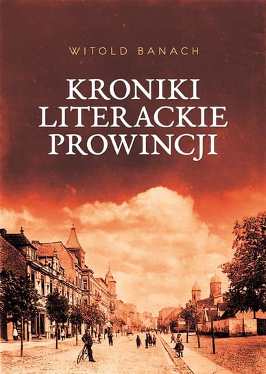 Kroniki literackie prowincji Banach Witold
