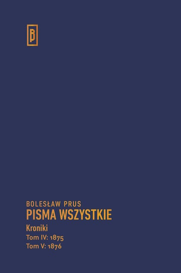 Kroniki. Tom 4-5 Prus Bolesław