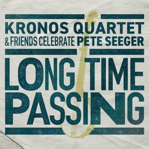 Kronos Quartet - Long Time Passing Kronos Quartet