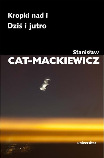 Kropki nad i. Dziś i jutro Cat-Mackiewicz Stanisław