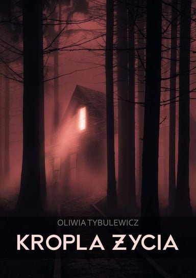Kropla życia Tybulewicz Oliwia