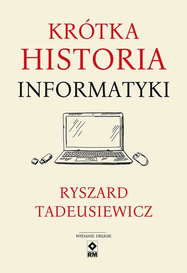 Krótka historia informatyki Tadeusiewicz Ryszard