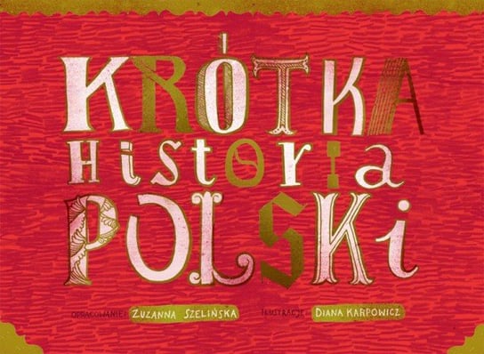 Krótka historia Polski Szelińska Zuzanna, Karpowicz Diana