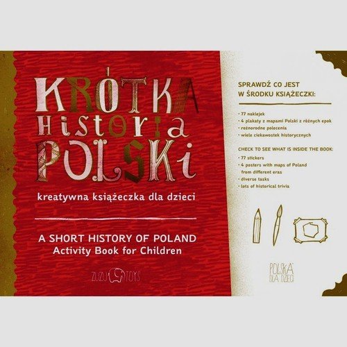 Krótka historia Polski. Kreatywna książeczka dla dzieci Karpowicz Diana