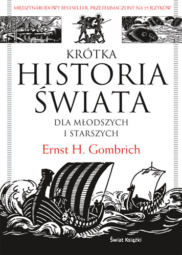 Krótka historia świata dla młodszych i starszych Gombrich Ernst H.