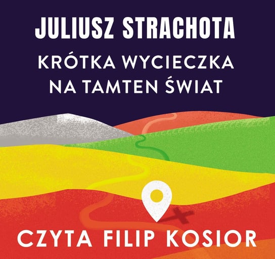 Krótka wycieczka na tamten świat - audiobook Strachota Juliusz