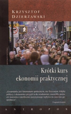 Krótki Kurs Ekonomii Praktycznej Dzierżawski Krzysztof