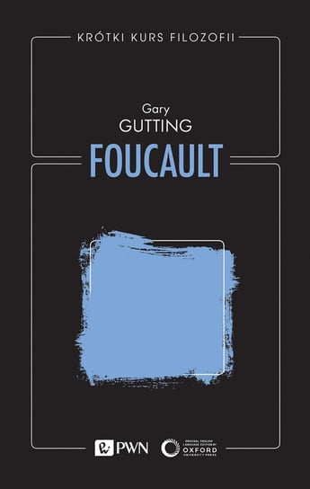 Krótki kurs filozofii. Foucault Gutting Gary