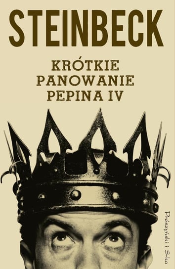 Krótkie panowanie Pepina IV - ebook mobi Steinbeck John