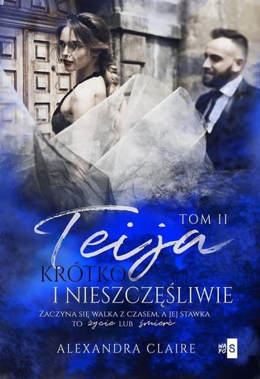 Krótko i nieszczęśliwie. Teija. Tom 2 - ebook mobi Claire Alexandra