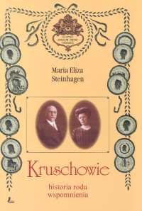 Kruschowie. Historia rodu Steinhagen Maria Eliza