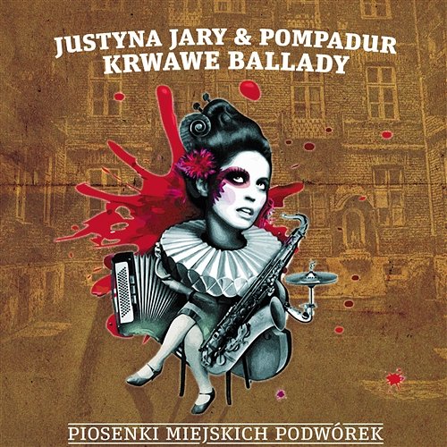 Krwawe ballady Justyna Jary & Pompadur