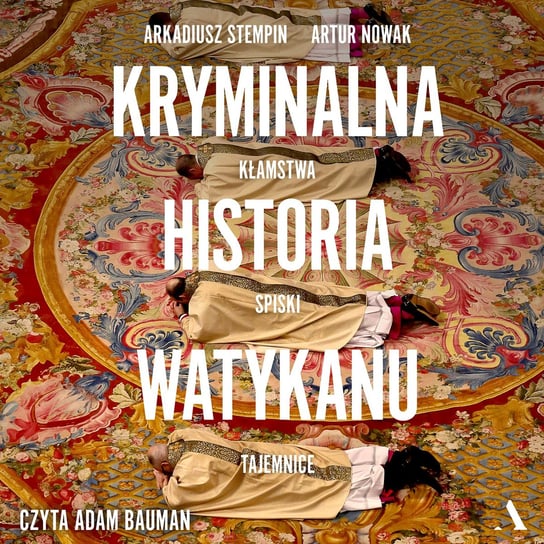 Kryminalna historia Watykanu - audiobook Stempin Arkadiusz, Nowak Artur