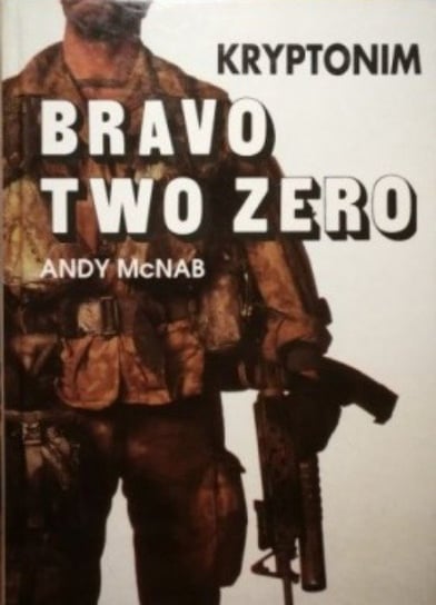 Kryptonim Bravo two zero Mcnab Andy