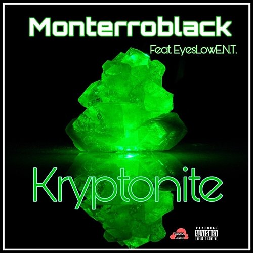 Kryptonite MonterroBlack feat. EyesLowE.N.T.