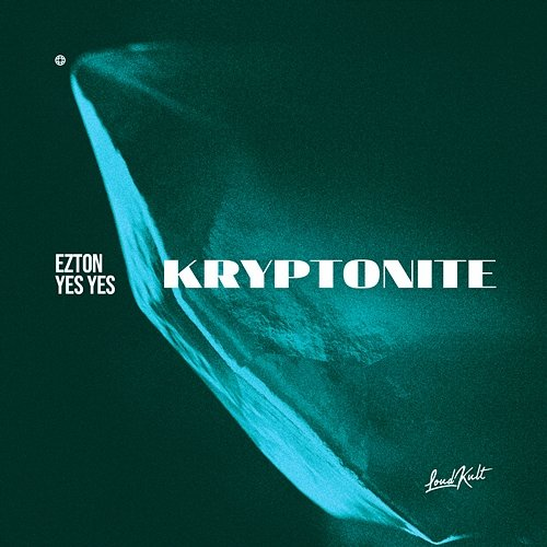 Kryptonite EZTON & YES YES