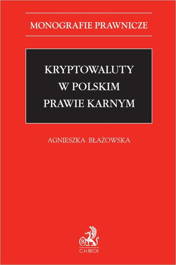 Kryptowaluty w polskim prawie karnym Agnieszka Błażowska