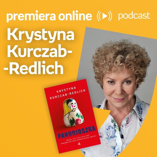 Krystyna Kurczab - Redlich - Empik #premieraonline (23.06.2022) - podcast Kurczab-Redlich Krystyna, Dżbik-Kluge Justyna