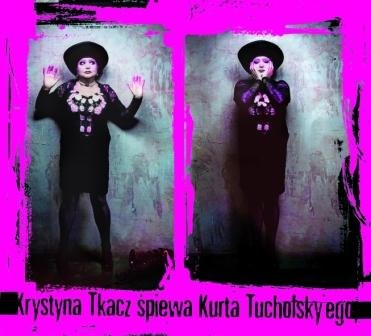 Krystyna Tkacz śpiewa Kurta Tucholsky'ego Tkacz Krystyna
